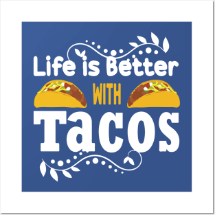 life is better with tacos1 Posters and Art